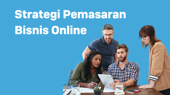 Strategi Pemasaran Bisnis Online