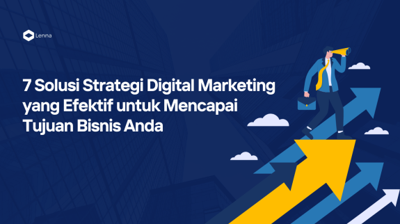Solusi Strategi Digital Marketing yang Efektif untuk Mencapai Tujuan Bisnis Anda Solusi Strategi Digital Marketing yang Efektif untuk Mencapai Tujuan Bisnis Anda