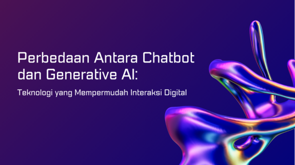 Perbedaan Antara Chatbot dan Generative AI Teknologi yang Mempermudah Interaksi Digital Perbedaan Antara Chatbot dan Generative AI Teknologi yang Mempermudah Interaksi Digital