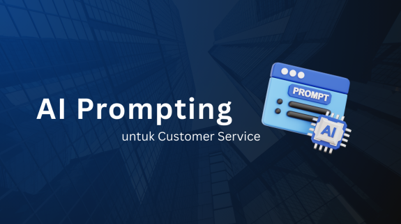AI Prompting untuk Customer Service AI Prompting untuk Customer Service