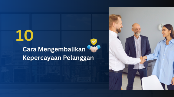 10 Cara Mengembalikan Kepercayaan Pelanggan Pasca Krisis (1) 10 Cara Mengembalikan Kepercayaan Pelanggan Pasca Krisis (1)