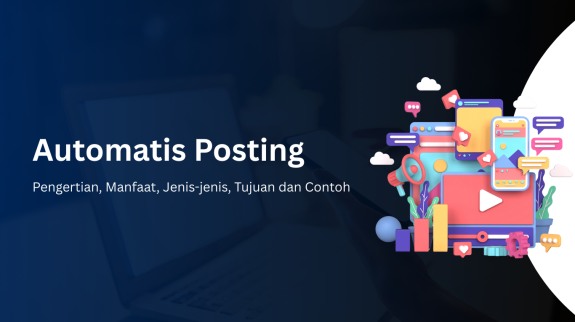 Automatis Posting Solusi Efisiensi Konten di Era Digital Automatis Posting Solusi Efisiensi Konten di Era Digital