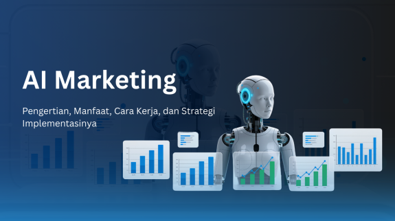 AI Marketing Pengertian, Manfaat, Cara Kerja, dan Strategi Implementasinya AI Marketing Pengertian, Manfaat, Cara Kerja, dan Strategi Implementasinya