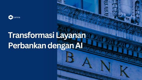 Bagaimana Rumah Sakit Bisa Mengurangi Antrean Telepon dengan AI Chatbot (1) Gambar banner blog website bertema transformasi layanan perbankan dengan AI. Di sisi kiri terdapat latar biru tua dengan logo Lenna di bagian atas dan teks besar berwarna putih bertuliskan 'Transformasi Layanan Perbankan dengan AI'. Di sisi kanan terdapat foto bangunan bank bergaya klasik dengan nuansa biru, menampilkan sebagian tulisan 'BANK' pada fasad gedung.
