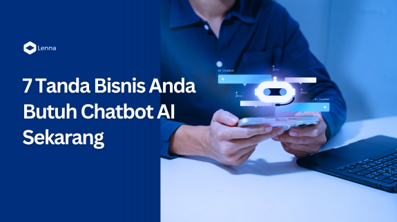 7 Tanda Bisnis Anda Butuh Chatbot AI Sekarang Ilustrasi seseorang menggunakan smartphone dengan visual chatbot AI, disertai judul "7 Tanda Bisnis Anda Butuh Chatbot AI Sekarang" sebagai cover artikel tentang pemanfaatan AI chatbot untuk bisnis.